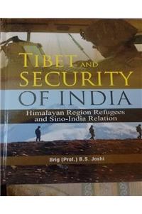 Tibet and India’s Security: Himalayan Region Refugees and sino-Indiare lation