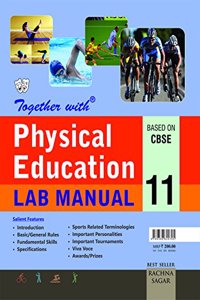 Together with CBSE Lab Manual Physical Education for Class 11 for 2019 Exam