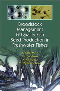 Broodstock Management and Quality Fish Seed Production in Freshwater Fishes