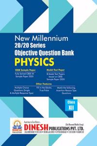 DINESH Publications' New Millennium 20/20 OBJECTIVE Question Bank PHYSICS Class 12