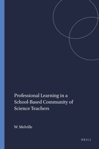 Professional Learning in a School-Based Community of Science Teachers