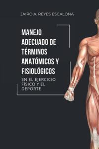 Manejo adecuado de términos anatómicos y fisiológicos en el ejercicio y el deporte