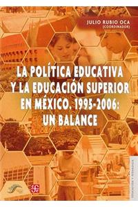 La Politica Educativa y la Educacion Superior en Mexico