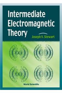 Intermediate Electromagnetic Theory