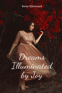 Dreams Illuminated by Joy