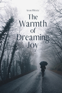 The Warmth of Dreaming Joy