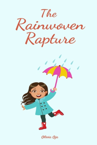 The Rainwoven Rapture