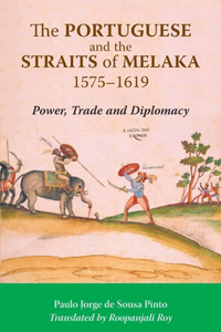 Portuguese and the Straits of Melaka, 1575-1619