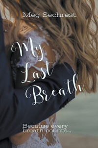 My Last Breath