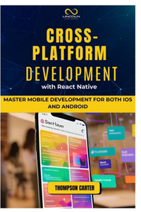 Cross-Platform Development with React Native