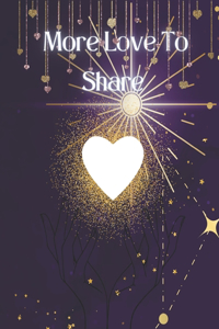 More Love To Share