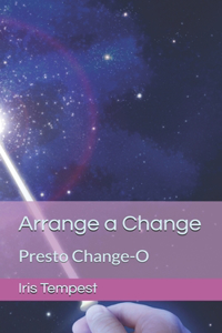 Arrange a Change