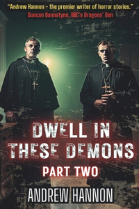 Dwell In These Demons