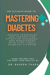 Ultimate Guide to Mastering Diabetes