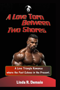 A Love Torn Between Two Shores