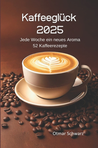 Kaffeeglück 2025 (Kaffeekalender)