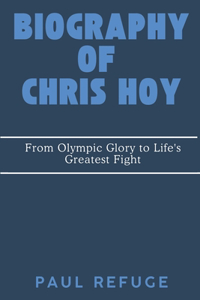 Biography of Chris Hoy guy