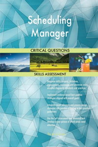 Scheduling Manager Critical Questions Skills Assessment