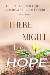 There Might Be Hope