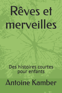 Rêves et merveilles