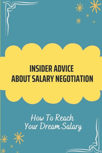 Insider Advice About Salary Negotiation