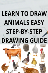 Learn to Draw Animals Easy Step-By-Step Drawing Guide