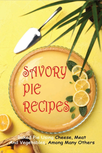 Savory Pie Recipes