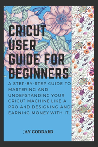 Cricut User Guide For Beginners