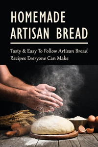 Homemade Artisan Bread