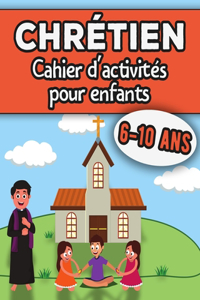 Chrétien - Cahier d'activités pour enfants