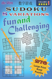 276 Kanji Sudoku Puzzles, Fun and Challenging, 8 Variations, Volume 1