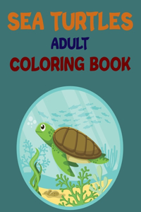 Sea Turtles Adult Coloring Book
