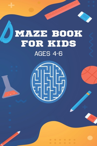 Maze Book for Kids 4-6