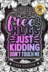 Free Hugs Just Kidding Don't Touch Me