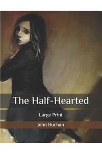 The Half-Hearted