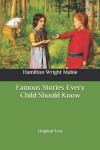 Famous Stories Every Child Should Know