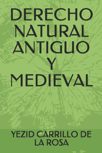 Derecho Natural Antiguo Y Medieval