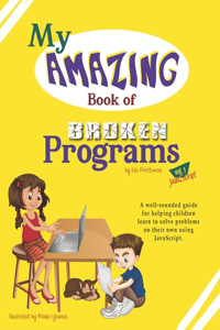 My Amazing Book of Broken Programs