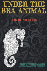 Under the Sea Animal - Coloring Book - Designs with Henna, Paisley and Mandala Style Patterns