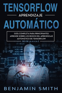 TensorFlow Aprendizaje Automático