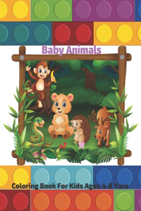 Baby Animals - Coloring Book For Kids Ages 4-8 Yars