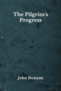 The Pilgrim's Progress