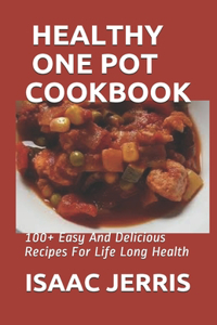 Healthy One Pot Cookbook