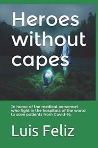 Heroes without capes