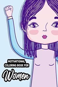 Motivational Coloring Book For Women: Stress-Relieving Patterns With Empowering Quotes To Color, Positivity Enhancing Coloring Sheets