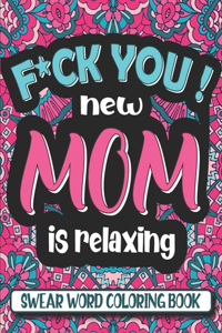 F*CK YOU! New mom is relaxing
