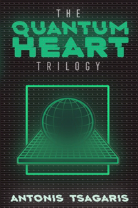 Quantum Heart Trilogy