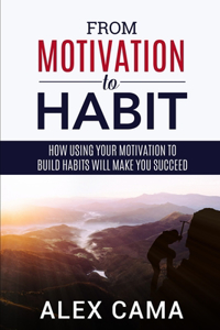 From motivation to habit
