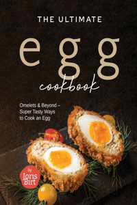 Ultimate Egg Cookbook