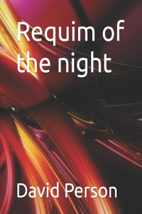 Requim of the night